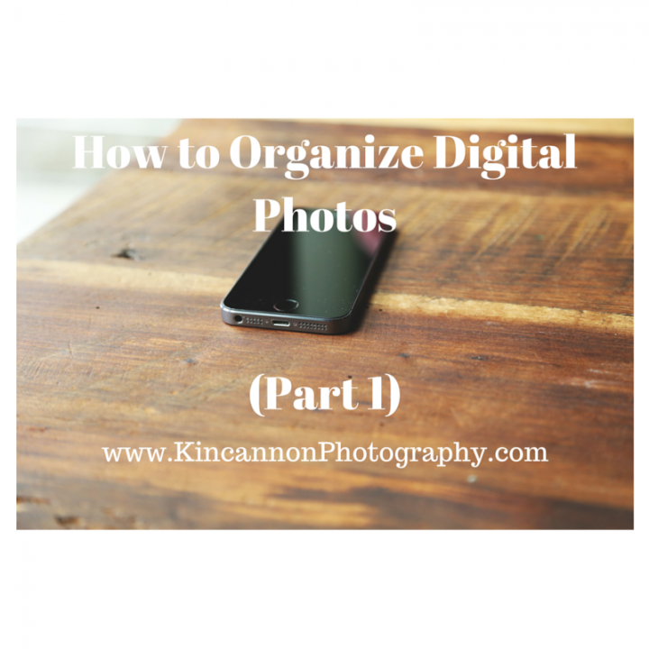 How to Organize Digital Photos (Part 1)